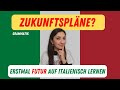 Italienisch FUTUR einfach erklärt – so sprichst du über die Zukunft! | Italienisch für Mittelstufe