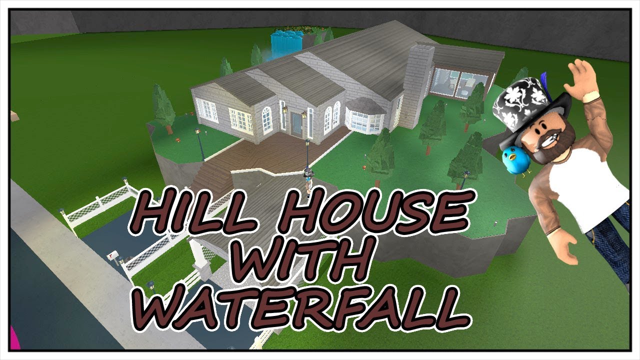 Welcome To Bloxburg Hill House With Waterfall Roblox Youtube - roblox bloxburg waterfall