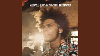 Video thumbnail of "Maxwell - Sumthin' Sumthin' ((Mellosmoothe) [cut])"