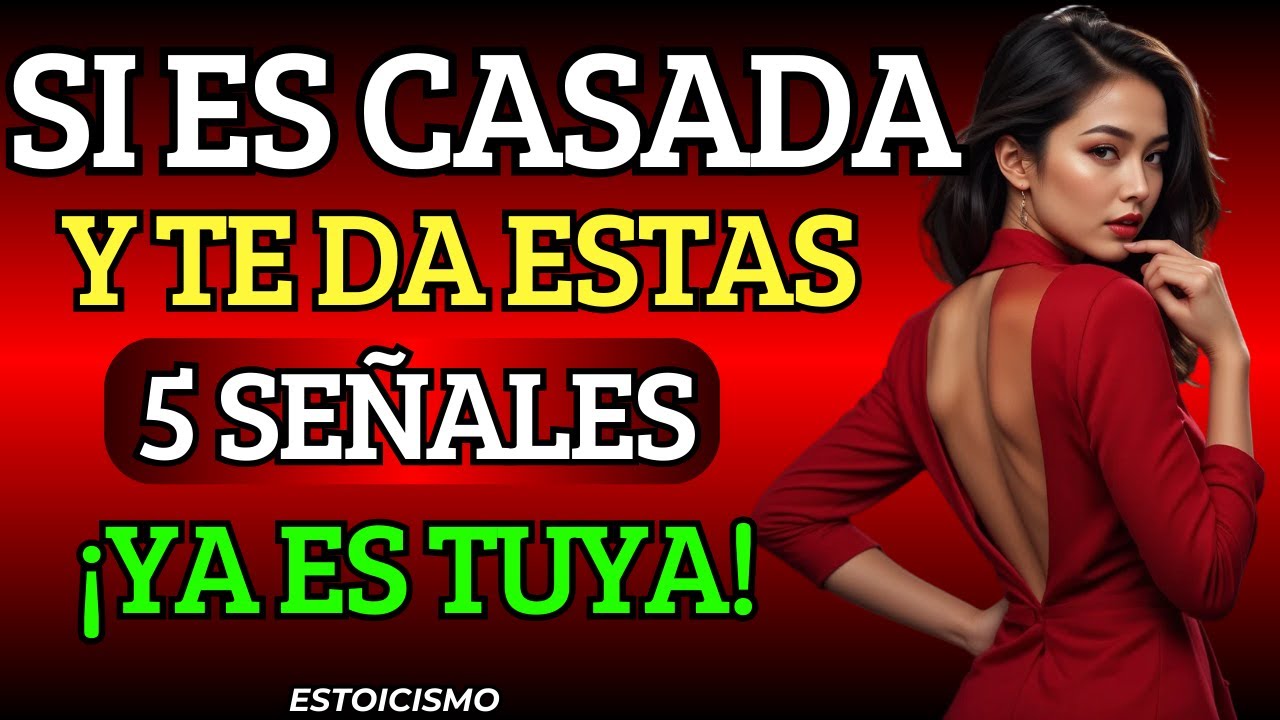 Estas 5 Señales Te Indican que una Mujer Casada Te Desea | Estoicismo