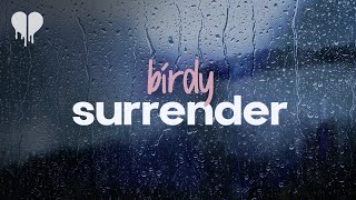 birdy - surrender (lyrics)
