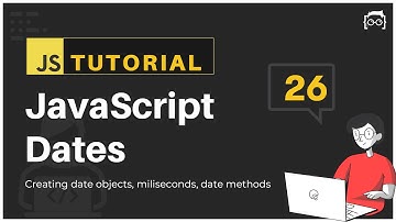 #26 JavaScript Bangla Tutorial | JavaScript Dates