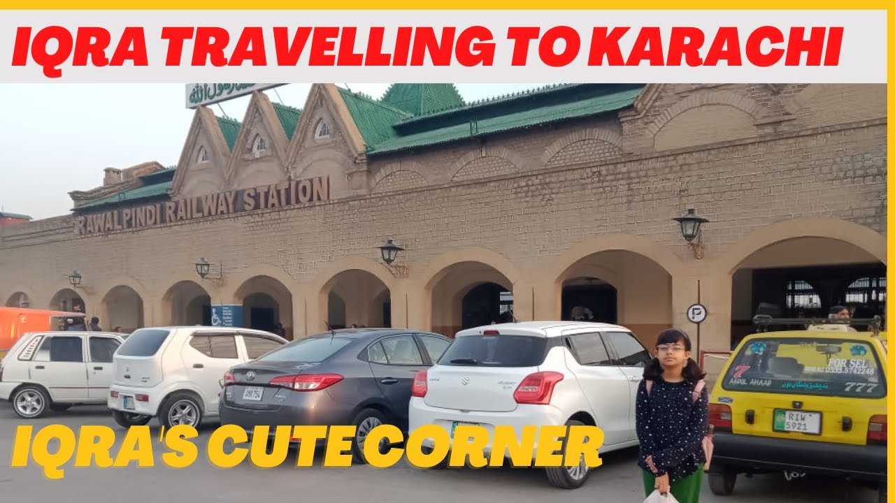 Pakistan Train Journey: Islamabad to Karachi with Iqra Cute Corner | Scenic Railway Adventure 2023