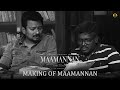 Making of maamannan exclusive  red giant movies