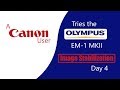 Olympus EM1 MKII Image Stabilisation - Day 4