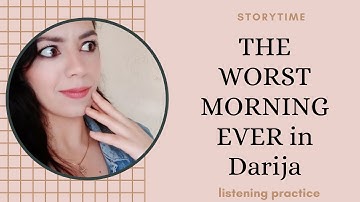 One Of The Worst Day in My Life B DARIJA- Moroccan Darija for Advanced learners