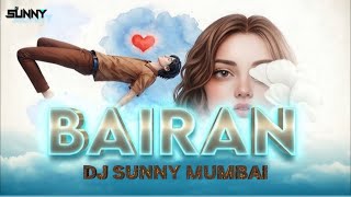 BAIRAN CIRCUIT REMIX - DJ SUNNY MUMBAI | ANIMATED LOVE STORY | INSTAGRAM VIRAL SONG REMIX