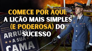 Arrume A Sua Cama As 10 Lições Que Todo Concurseiro Precisa Aprender Agora