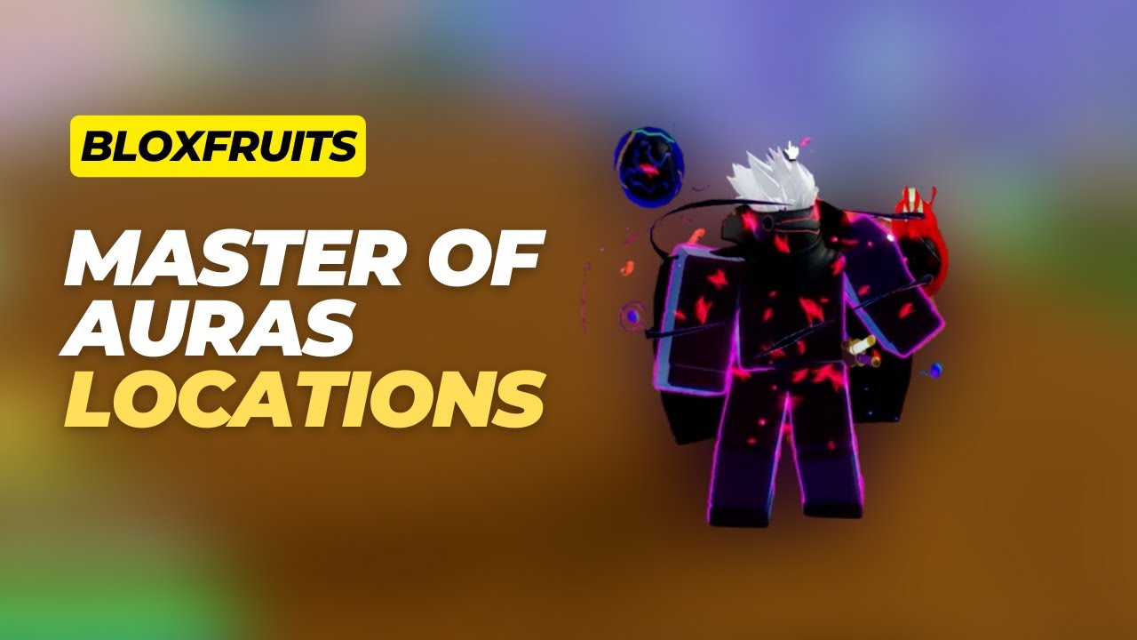 Where is the Master of Auras in Blox Fruits? Know More Details