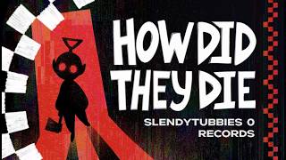 Slendytubbies 0 Records - An Archive of Horror