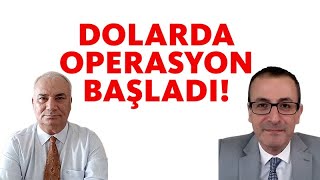 DOLARDA OPERASYON BAŞLADI!