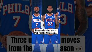 Three most underrated moves from the NBA offseason 🧐