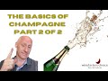 Champagne 101 part 2 of 2