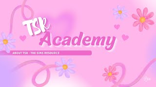 ❤️ LET'S LEARN ABOUT TSR, THE SIMS RESOURCE ❤️ | TSR ACADEMY