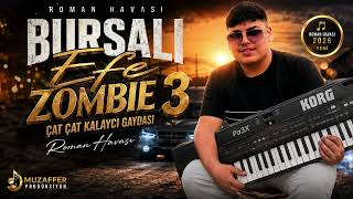 Bursalı Efe - Zombie 3 Çat Çat Kalaycı Gaydası Roman Havası 2027