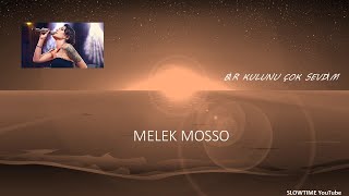 Melek Mosso Bi̇r Kulunu Çok Sevdi̇m Slowtime