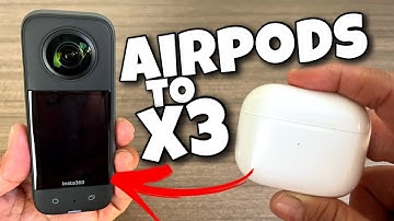 CONNECTING APPLE AIRPODS TO INSTA360 X3