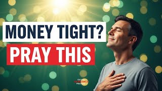 CONTENTMENT IN GOD WHEN MONEY IS TIGHT | BLESSED MORNING PRAYER