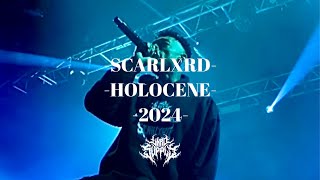 scarlxrd - Holocene FULL SHOW | 4K