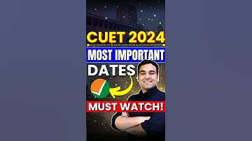 CUET 2024 Important Dates 📝 #shorts