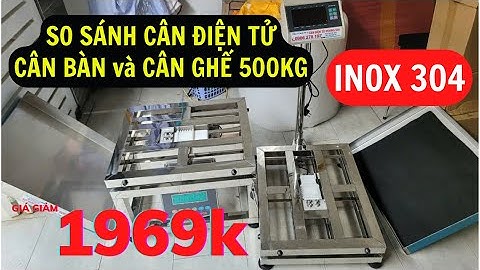 🐷 So Sánh: Cân Ghế Điện Tử Và Cân Bàn Điện Tử 500kg Inox 304 – Loại Nào Phù Hợp Cho Cân Heo Điện Tử?
