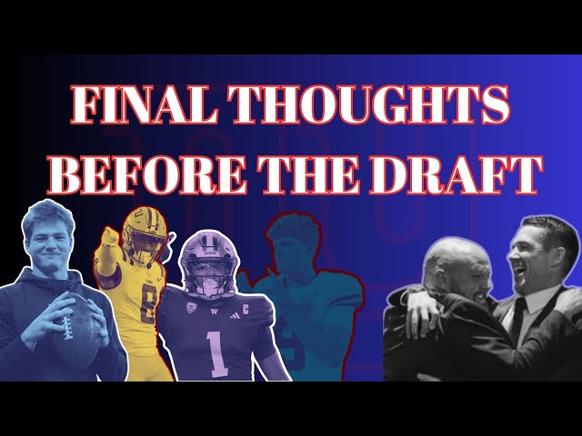 LIVE: Final thoughts before the draft