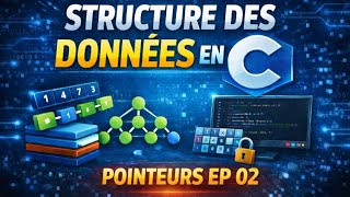 STRUCTURES DES DONNÉES EN C | POINTEUR EP 02