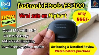 Best selling Fastrack FPods FS100 #earbuds @995/ ⚡⚡Viral selling on #flipkart 🙏🙏Detailed review