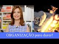 ORGANIZAÇÃO para DURAR – 5 Dicas Top!