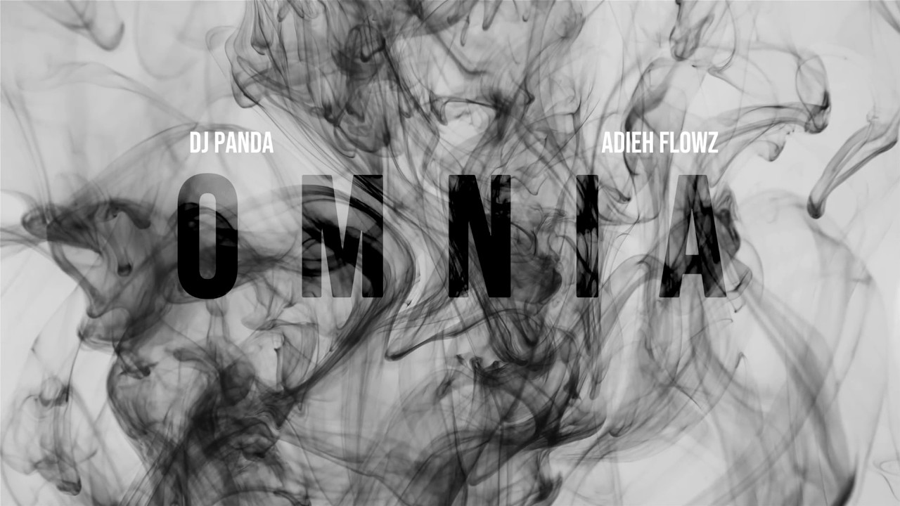 Watch DJ Panda, Adieh Flowz - Omnia on YouTube Watch DJ Panda, Adieh Flowz - Omnia on YouTube