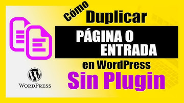 Cómo Duplicar una Página o Entrada en WordPress SIN Plugin 👉 PASO A PASO