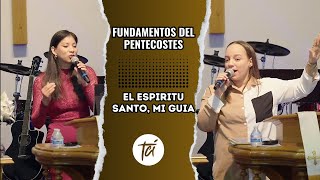 Fundamentos del Pentecostes // El Espiritu Santo, Mi Guia