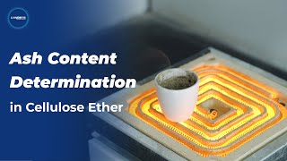 Ash Content Determination in Cellulose Ether