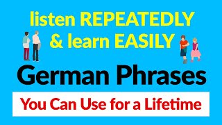GERMAN phrases You can use for a lifetime — Listen repeatedly and learn easily