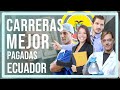 7 CARRERAS MEJOR PAGADAS EN ECUADOR 2023