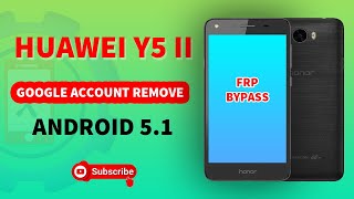 Huawei Y5 II CUN-L22 frp bypass | Huawei Y5 2 google account Remove 2020 android 5.1