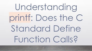 Understanding printf: Does the C Standard Define Function Calls?