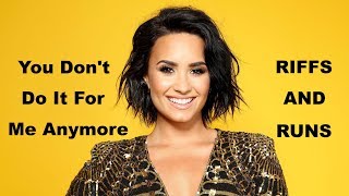 Demi Lovato - You Don't Do It For Me Anymore - Riffs and Runs (Normal)