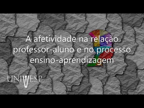 Psicologia da Educação - A afetividade na relação professor-aluno e no processo ensino-aprendizagem