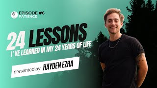 Lesson #6: Patience by Hayden Ezra 9 views 2 weeks ago 16 minutes