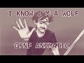 i know i'm a wolf - animatic [OSNF]