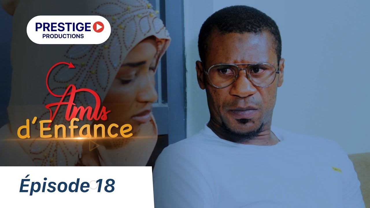 AMIS D'ENFANCE - ÉPISODE 18 - YouTube