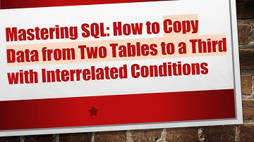 Mastering SQL: How to Copy Data from Two Tables to a Third with Interrelated Conditions