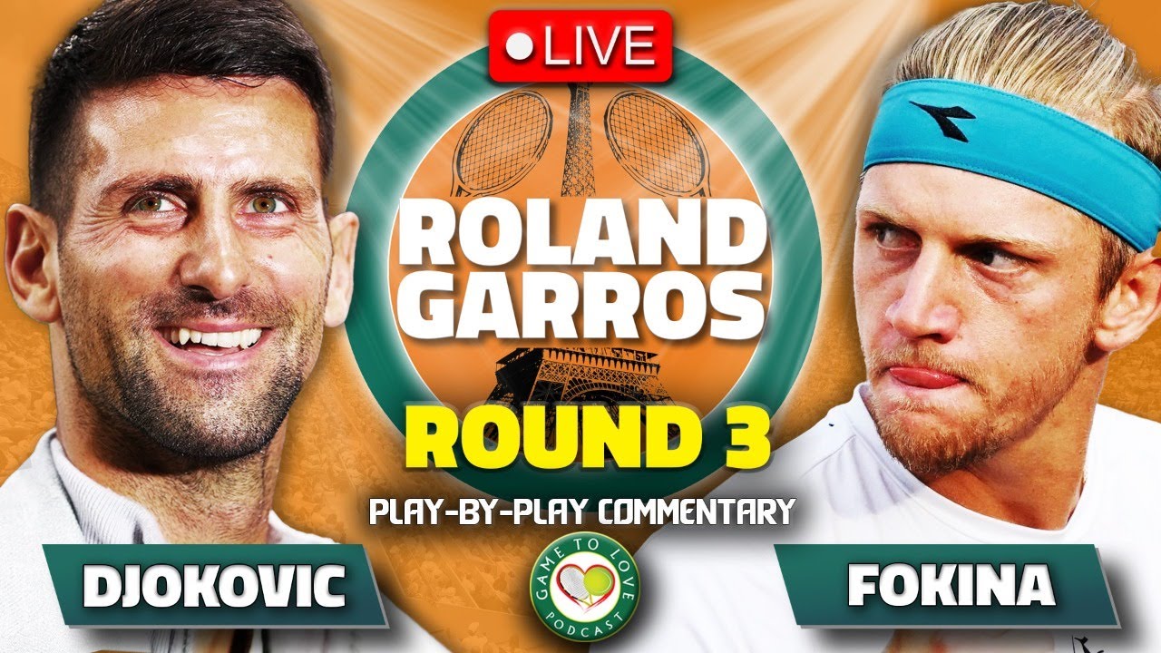 DJOKOVIC vs DAVIDOVICH FOKINA Roland Garros 2023 LIVE Tennis Play-by-Play Stream