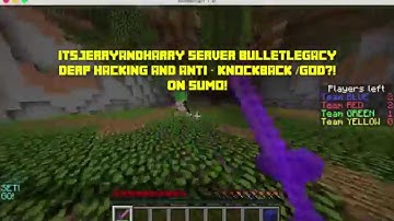 Jerry&Harry Server Sumo Hacker Report BulletLegacy Anti-Knockback/Derp and God hacks?! Video Proof!