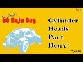 68 Baja Bug: Ep7 Cylinder Heads Part Deux