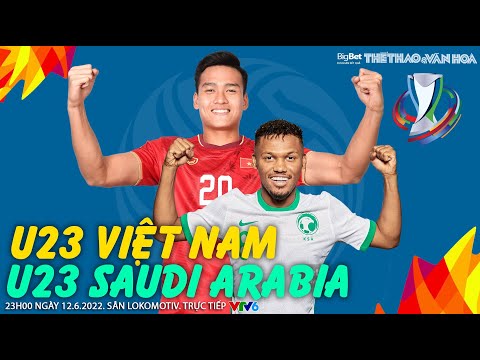 Video VTV6 trực tiếp U23 Việt Nam vs U23 Ả rập Xê út (23h... - youtube