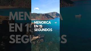 Menorca en 15 segundos 🤍