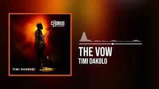 Timi Dakolo - The Vow (Official Audio)