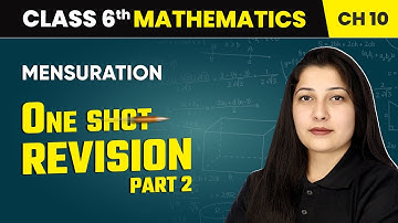 Mensuration - One Shot Revision (Part 2) | Class 6 Maths Chapter 10 | CBSE 2025-26